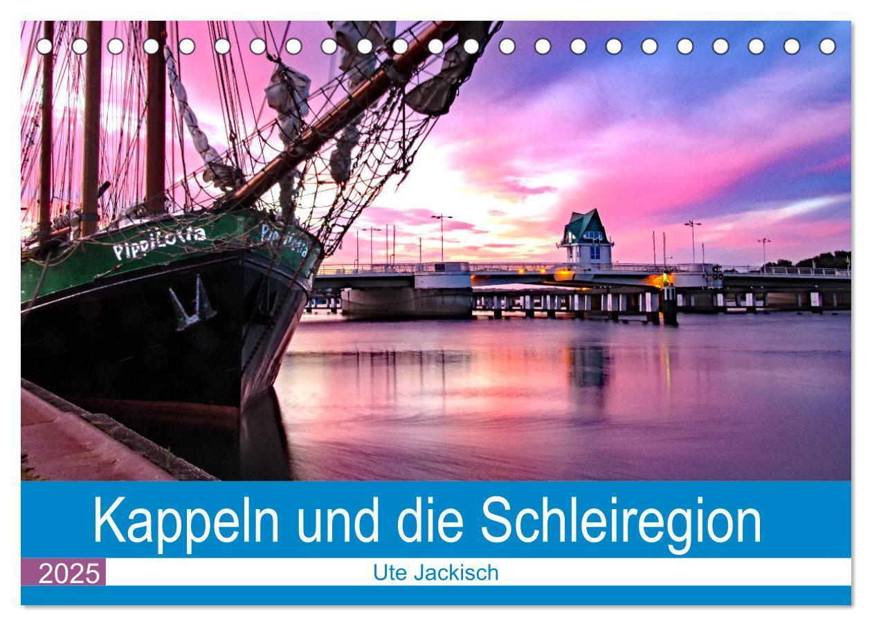 Kappeln und die Schleiregion (Tischkalender 2025 DIN A5 quer), CALVENDO Monatskalender