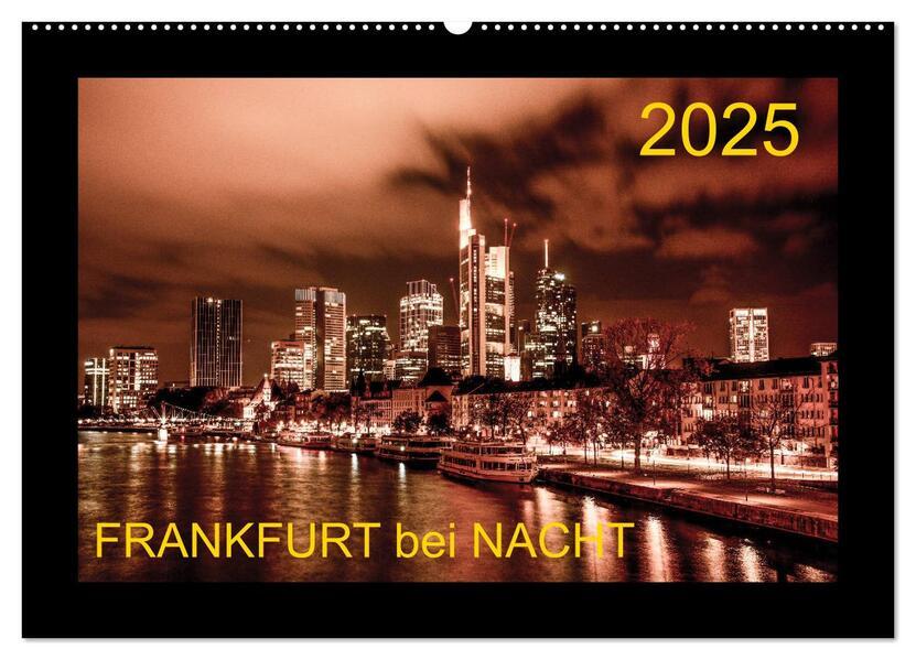 Frankfurt bei Nacht 2025 (Wandkalender 2025 DIN A2 quer), CALVENDO Monatskalender