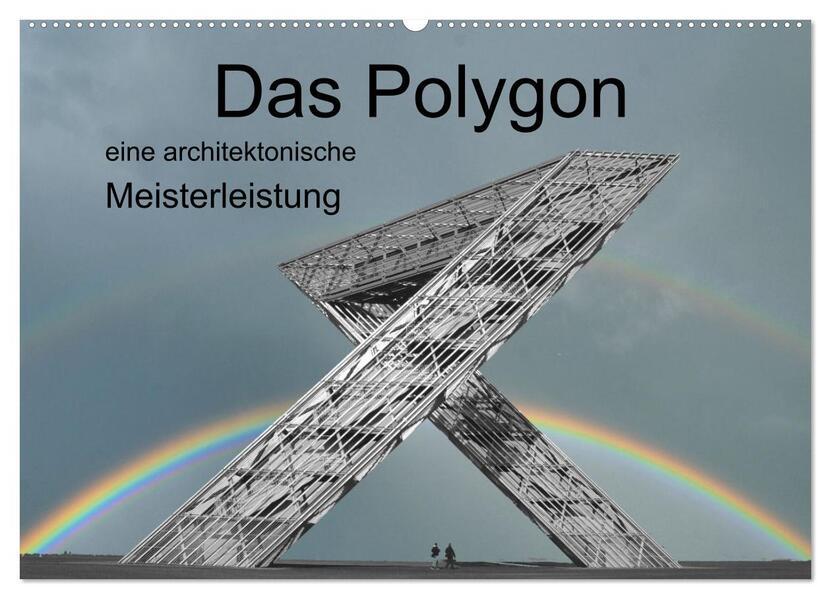 Das Polygon, eine architektonische Meisterleistung (Wandkalender 2025 DIN A2 quer), CALVENDO Monatskalender