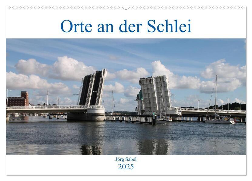 Orte an der Schlei (Wandkalender 2025 DIN A2 quer), CALVENDO Monatskalender