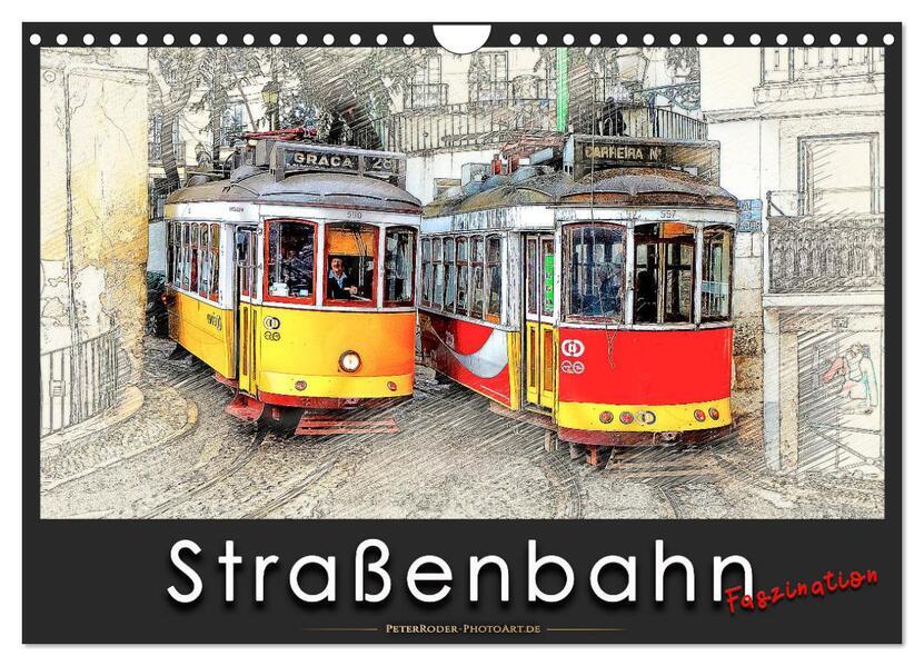 Straßenbahn Faszination (Wandkalender 2025 DIN A4 quer), CALVENDO Monatskalender