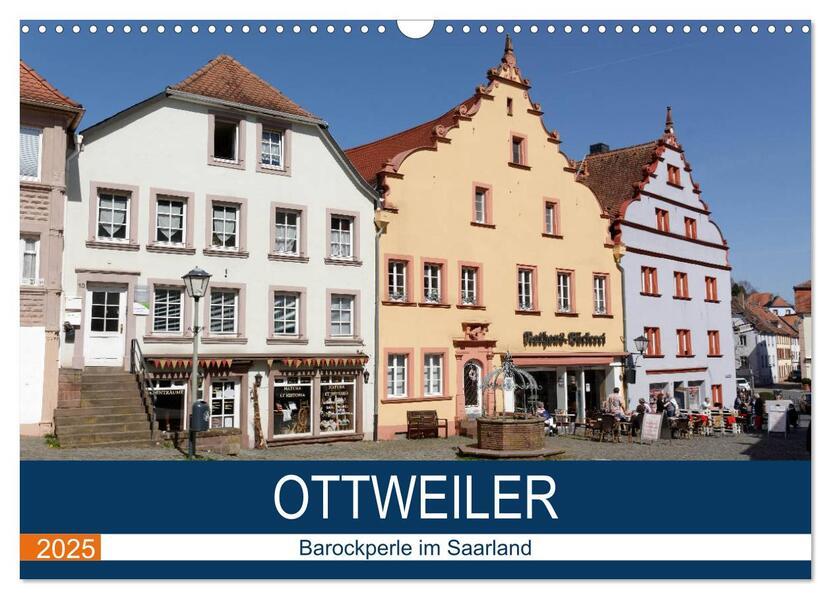 Ottweiler - Barockperle im Saarland (Wandkalender 2025 DIN A3 quer), CALVENDO Monatskalender