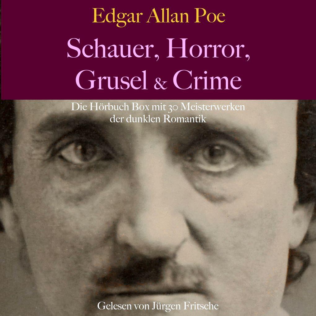 Edgar Allan Poe: Schauer, Horror, Grusel & Crime