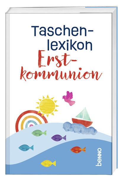 Taschenlexikon Erstkommunion