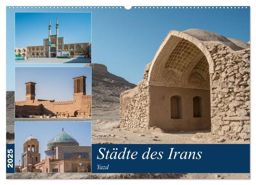 Städte des Irans - Yazd (Wandkalender 2025 DIN A2 quer), CALVENDO Monatskalender