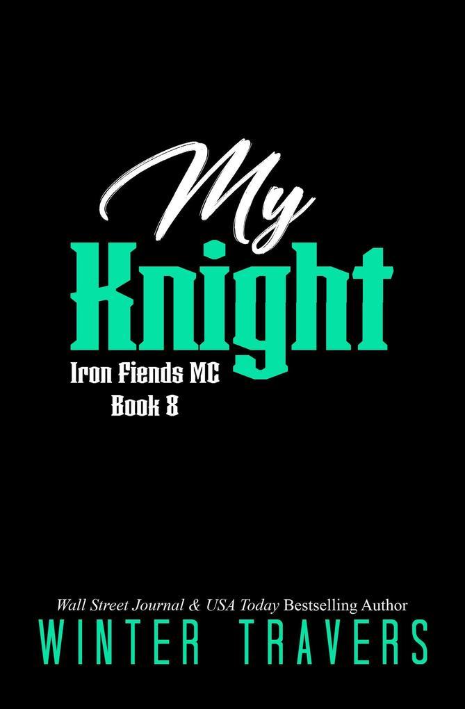 My Knight (Iron Fiends MC, #8)