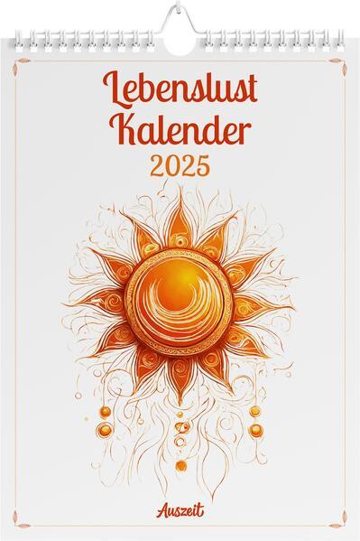 Auszeit Lebenslust Kalender 2025 - Wandkalender