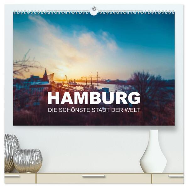Hamburg - die schönste Stadt der Welt (hochwertiger Premium Wandkalender 2025 DIN A2 quer), Kunstdruck in Hochglanz
