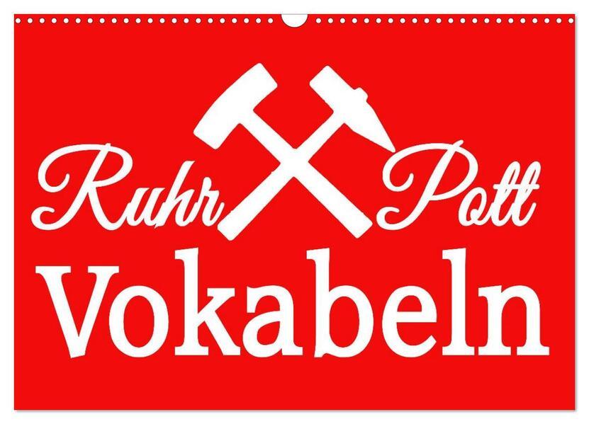 Ruhrpott Vokabeln (Wandkalender 2025 DIN A3 quer), CALVENDO Monatskalender