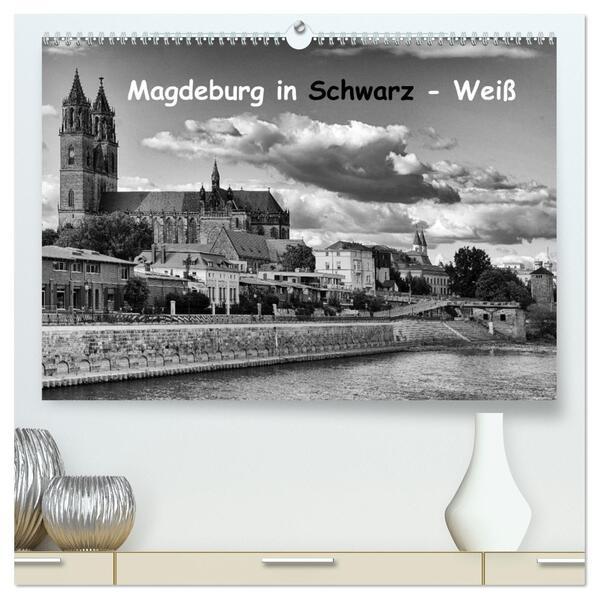 Magdeburg in Schwarz - Weiß (hochwertiger Premium Wandkalender 2025 DIN A2 quer), Kunstdruck in Hochglanz