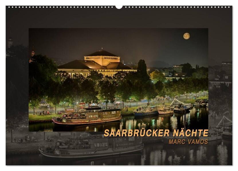 Saarbrücker Nächte (Wandkalender 2025 DIN A2 quer), CALVENDO Monatskalender