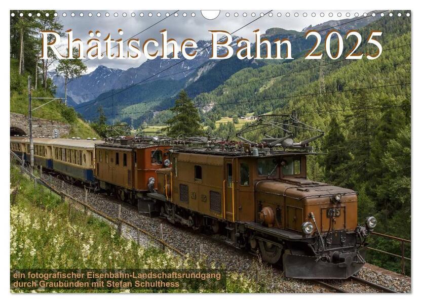 Rhätische Bahn 2025 (Wandkalender 2025 DIN A3 quer), CALVENDO Monatskalender