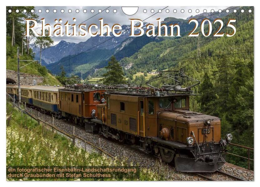 Rhätische Bahn 2025 (Wandkalender 2025 DIN A4 quer), CALVENDO Monatskalender