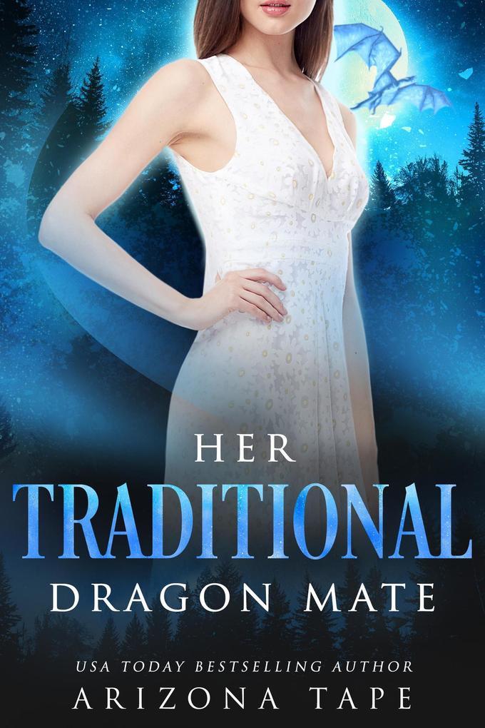 Her Traditional Dragon Mate (Crescent Lake Shifters, #8)