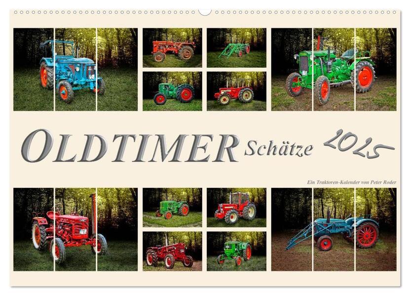 Oldtimer Schätze. Ein Traktoren-Kalender (Wandkalender 2025 DIN A2 quer), CALVENDO Monatskalender