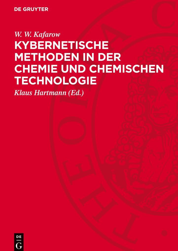 Kybernetische Methoden in der Chemie und chemischen Technologie