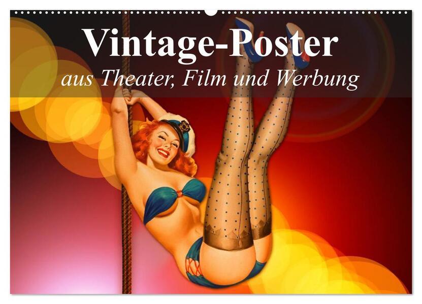 Vintage-Poster aus Theater, Film und Werbung (Wandkalender 2025 DIN A2 quer), CALVENDO Monatskalender