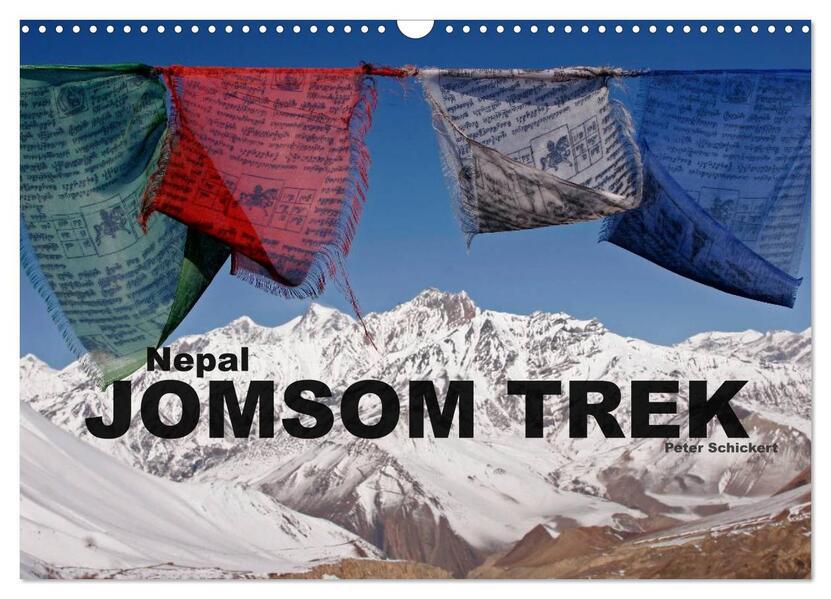 Nepal - Jomsom Trek (Wandkalender 2025 DIN A3 quer), CALVENDO Monatskalender