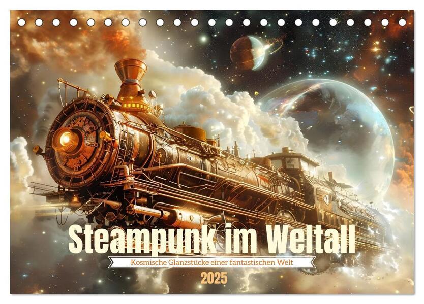 Steampunk im Weltall (Tischkalender 2025 DIN A5 quer), CALVENDO Monatskalender