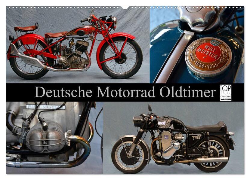 Deutsche Motorrad Oldtimer (Wandkalender 2025 DIN A2 quer), CALVENDO Monatskalender