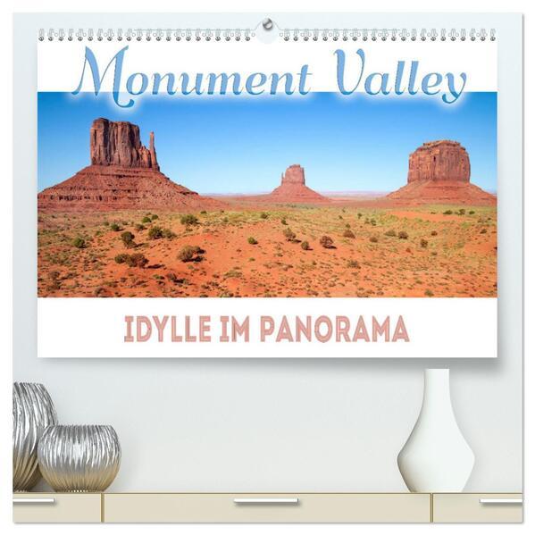 MONUMENT VALLEY Idylle im Panorama (hochwertiger Premium Wandkalender 2025 DIN A2 quer), Kunstdruck in Hochglanz