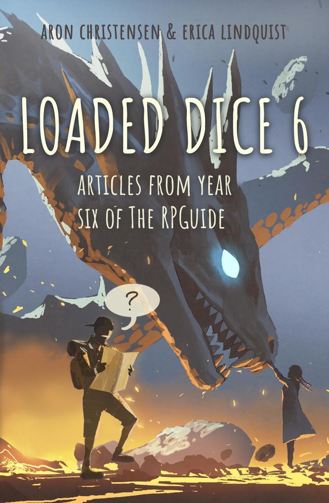 Loaded Dice 6 (My Storytelling Guides, #9)