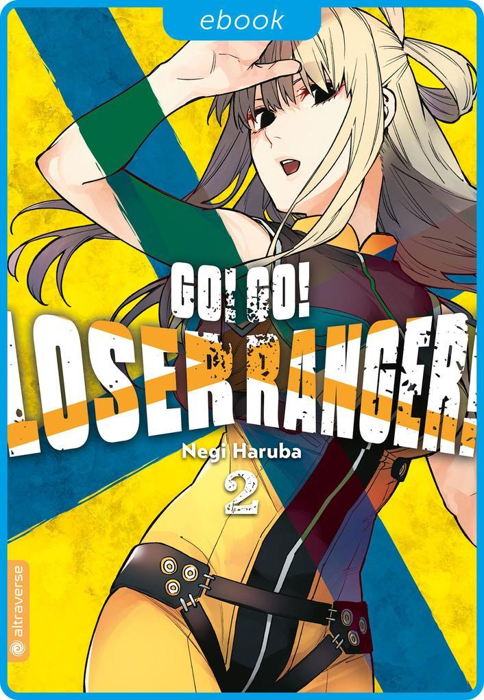 Go! Go! Loser Ranger! 02