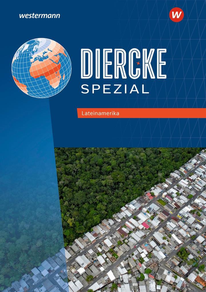 Diercke Spezial - Aktuelle Ausgabe für die Sekundarstufe II. Lateinamerika und Ostasien Themenheft-Paket