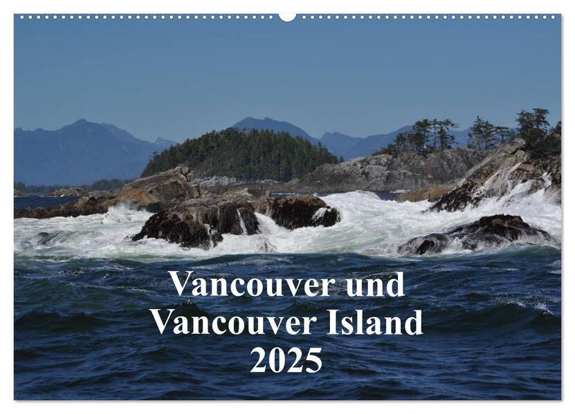 Vancouver und Vancouver Island 2025 (Wandkalender 2025 DIN A2 quer), CALVENDO Monatskalender