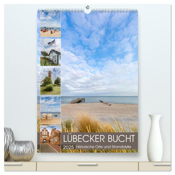 LÜBECKER BUCHT Historische Orte und Strandidylle (hochwertiger Premium Wandkalender 2025 DIN A2 hoch), Kunstdruck in Hochglanz