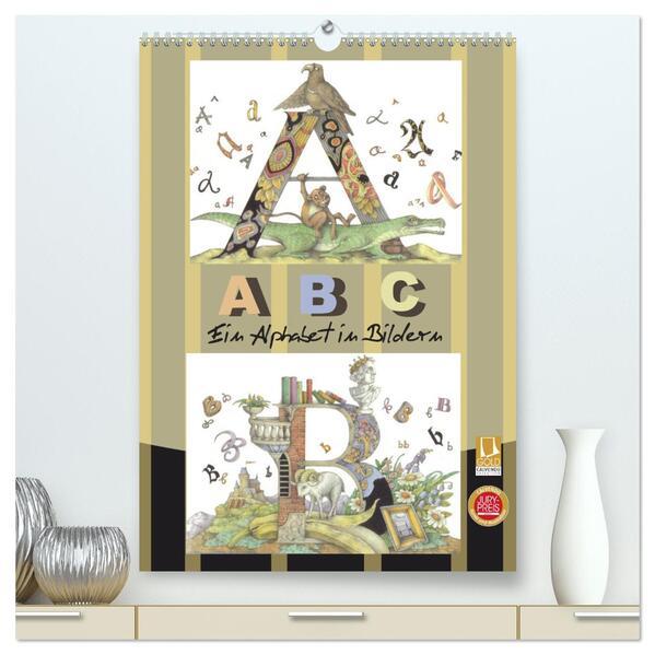 ABC. Ein Alphabet in Bildern. (hochwertiger Premium Wandkalender 2025 DIN A2 hoch), Kunstdruck in Hochglanz