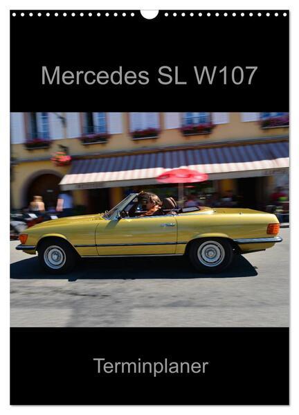 Mercedes SL W107 - Terminplaner (Wandkalender 2025 DIN A3 hoch), CALVENDO Monatskalender