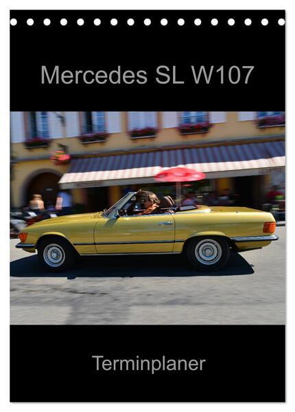 Mercedes SL W107 - Terminplaner (Tischkalender 2025 DIN A5 hoch), CALVENDO Monatskalender