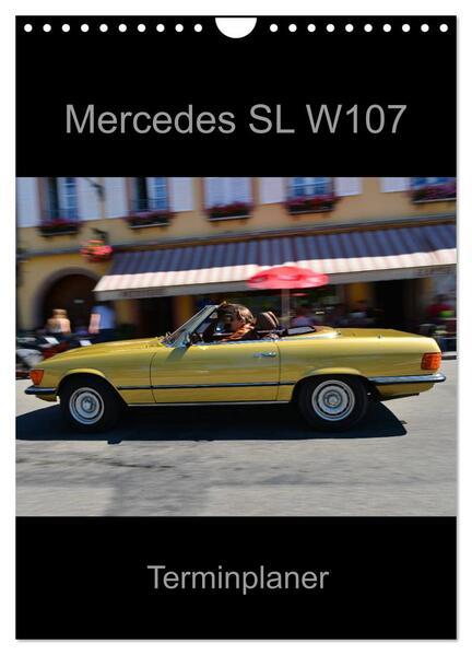 Mercedes SL W107 - Terminplaner (Wandkalender 2025 DIN A4 hoch), CALVENDO Monatskalender