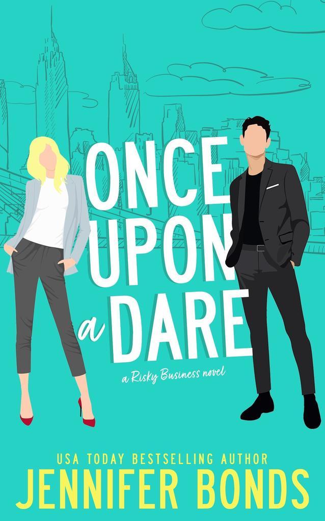 Once Upon a Dare (Risky Business, #1)