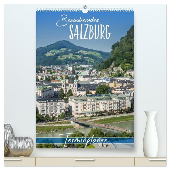 Bezauberndes SALZBURG / Terminplaner (hochwertiger Premium Wandkalender 2025 DIN A2 hoch), Kunstdruck in Hochglanz