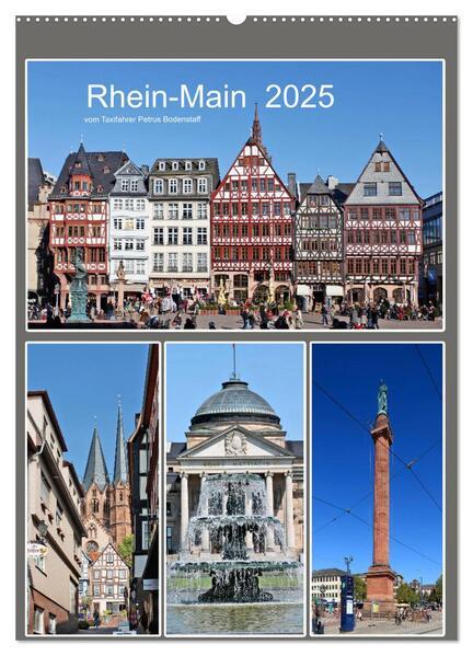 Rhein-Main 2025 vom Taxifahrer Petrus Bodenstaff (Wandkalender 2025 DIN A2 hoch), CALVENDO Monatskalender