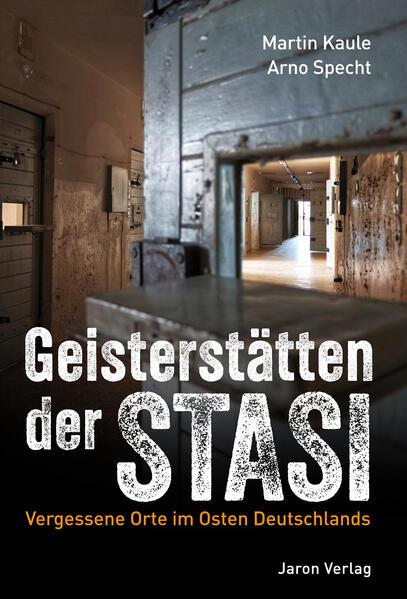 Geisterstätten der Stasi