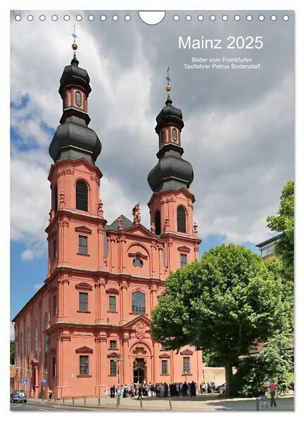 Mainz 2025 Bilder vom Frankfurter Taxifahrer Petrus Bodenstaff (Wandkalender 2025 DIN A4 hoch), CALVENDO Monatskalender