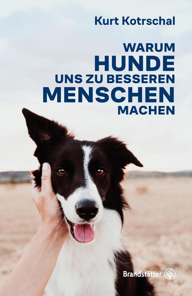 Warum Hunde uns zu besseren Menschen machen