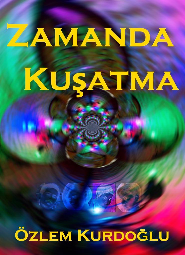 Zamanda Kusatma (AlacaSafak Beslisi - The Dawnian Pentology, #5)