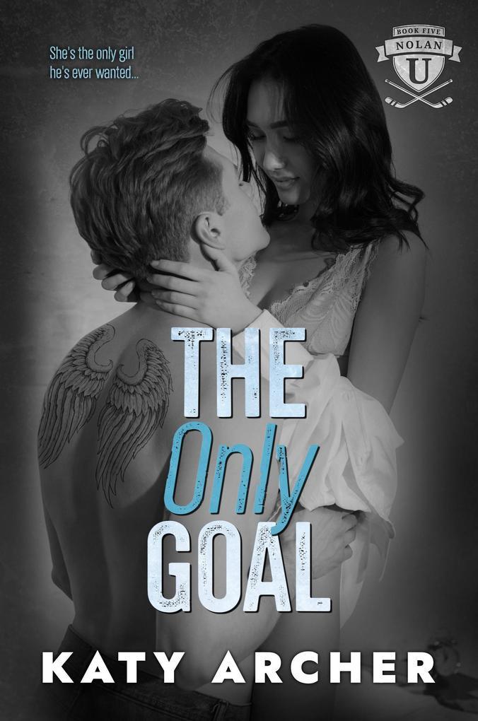 The Only Goal (Nolan U Hockey, #5)