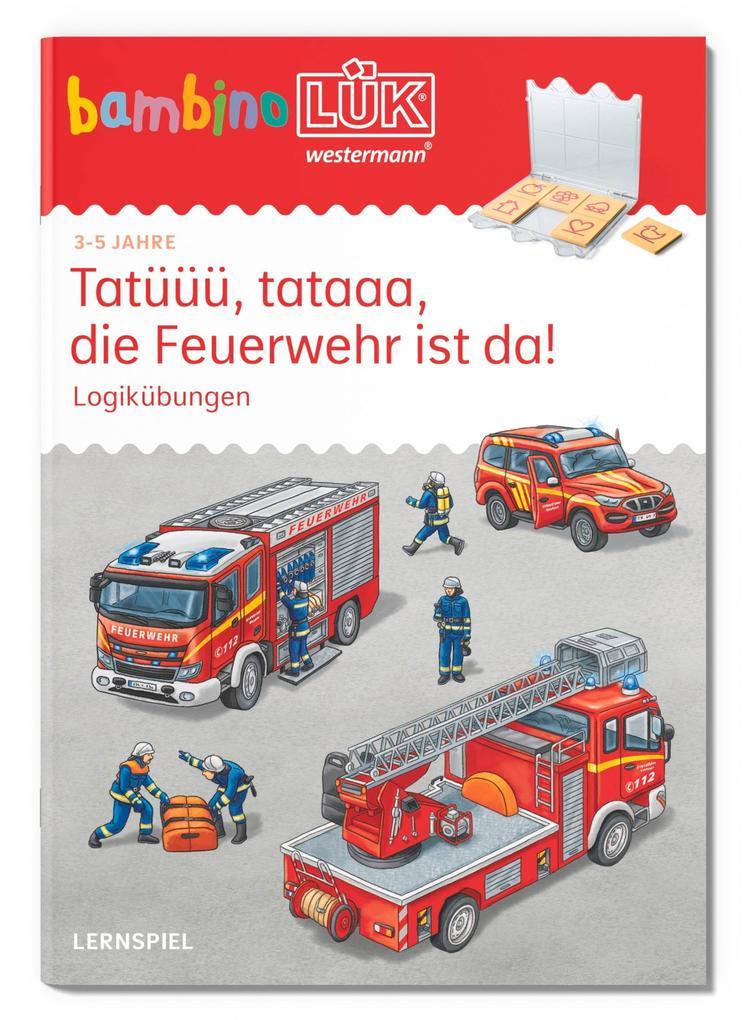 bambinoLÜK. Kindergarten/Vorschule Tatüüü, tataaa! Die Feuerwehr ist da!