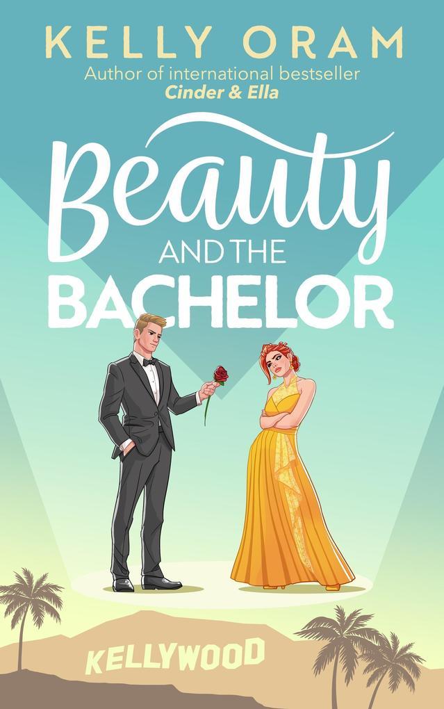 Beauty and the Bachelor (Kellywood, #6)