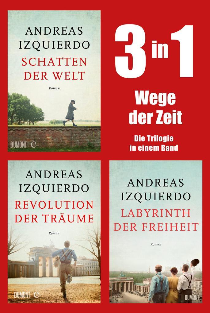 Wege der Zeit - Die Trilogie in einem Band