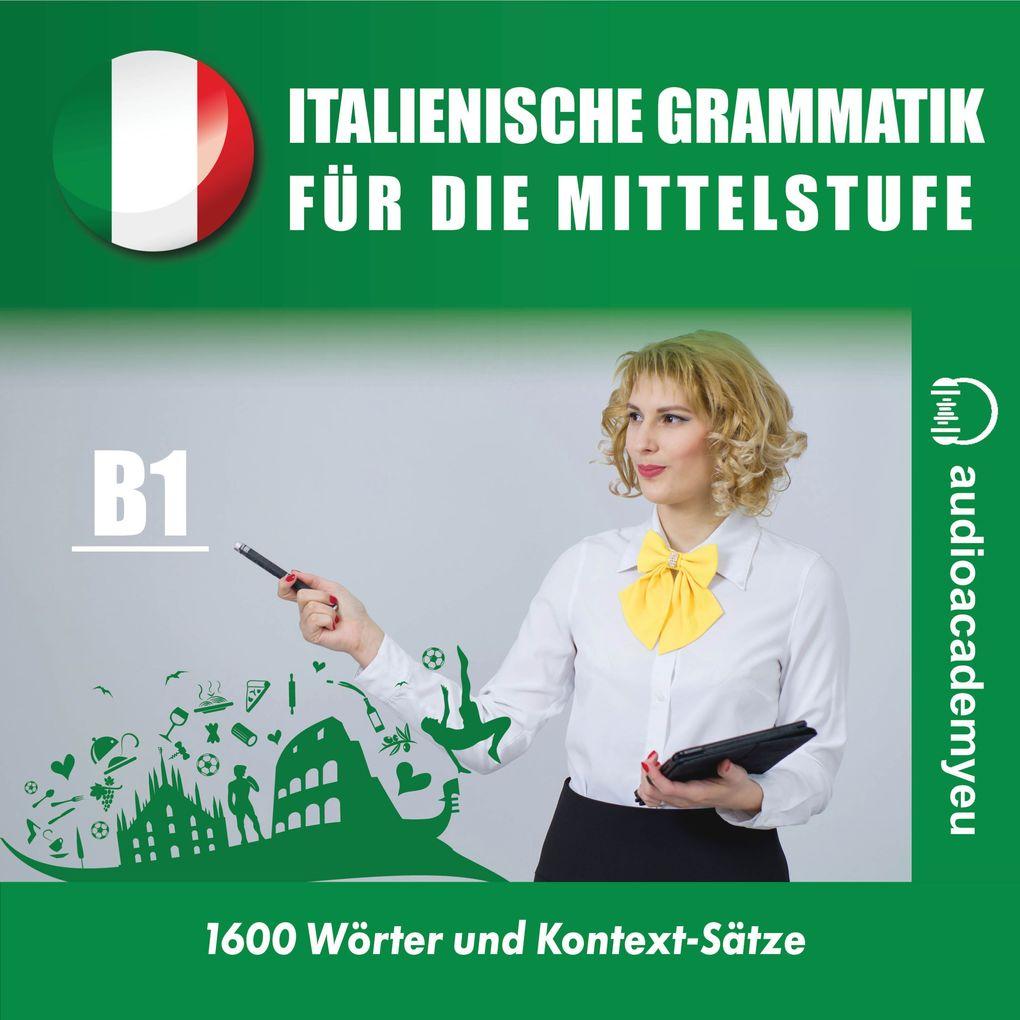 Italienische Grammatik für die Mittelstufe B1