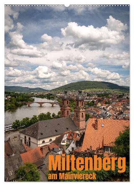 Miltenberg am Mainviereck (Wandkalender 2025 DIN A2 hoch), CALVENDO Monatskalender