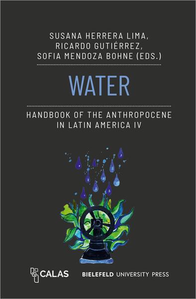 Water - Handbook of the Anthropocene in Latin America IV