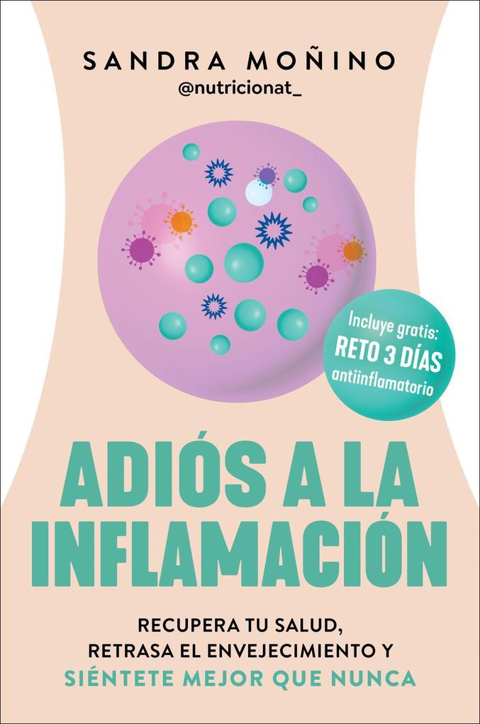 Goodbye to Inflammation / Adiós a la inflamación (Spa Ed.)