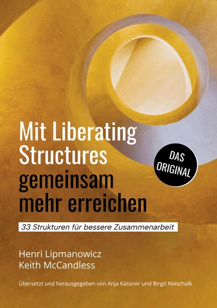 Mit Liberating Structures gemeinsam mehr erreichen